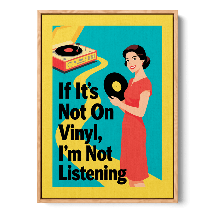 If It's Not On Vinyl Canvas