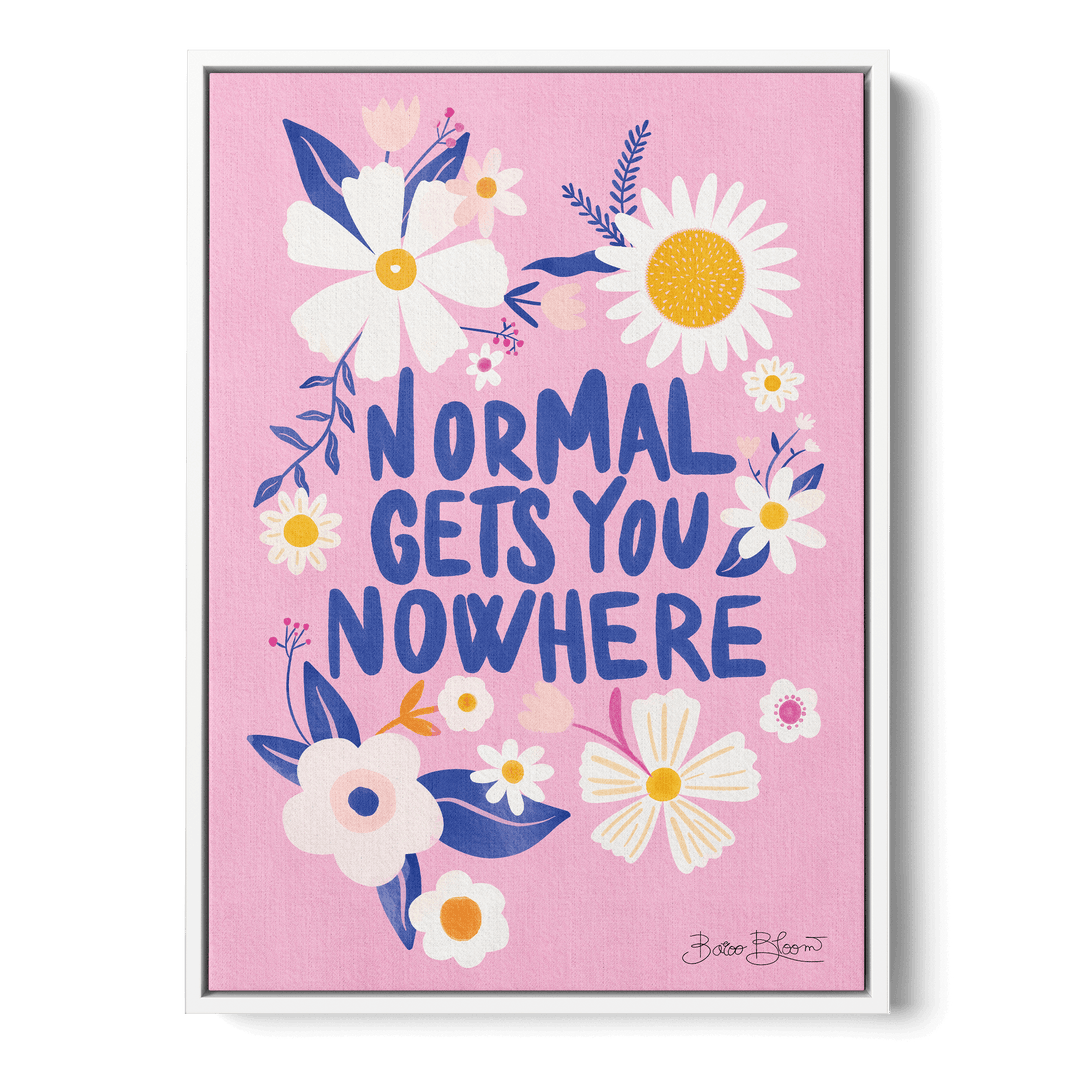 Normal Gets You Nowhere Canvas