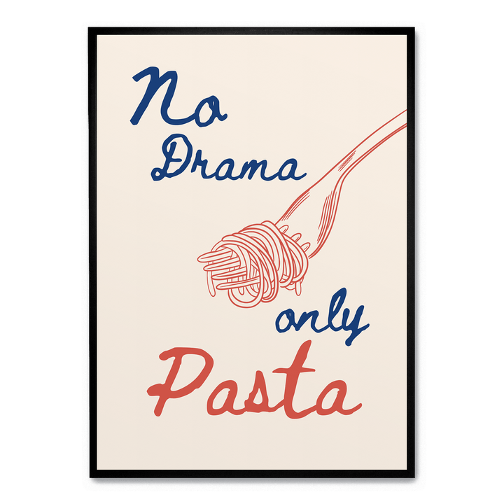 No Drama Only Pasta