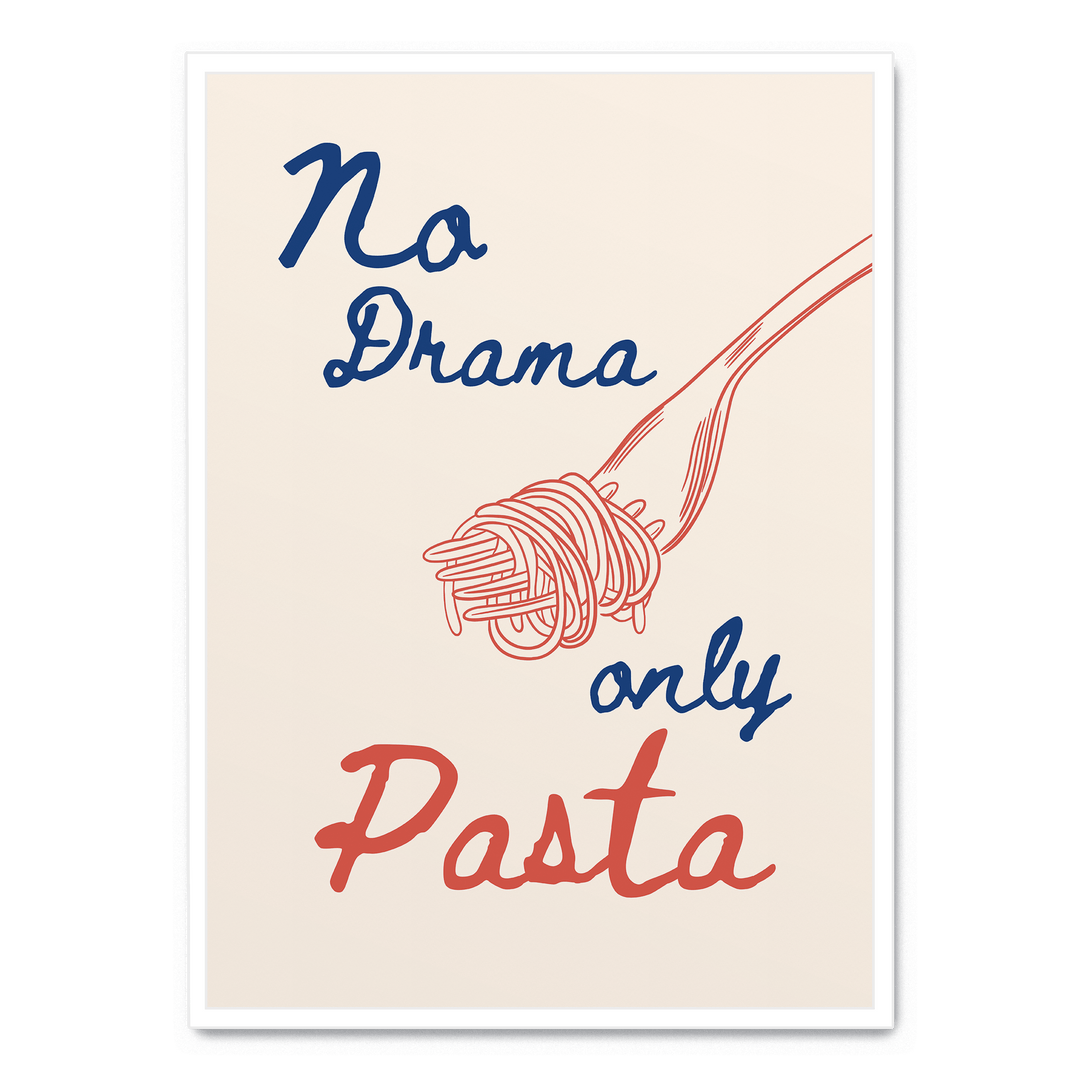 No Drama Only Pasta