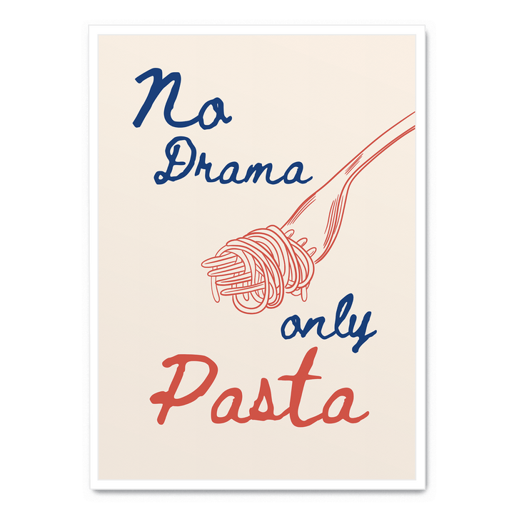 No Drama Only Pasta